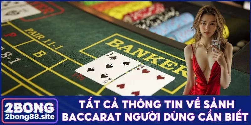 Tất cả thông tin về sảnh Baccarat mà người dùng cần biết 5 Sảnh Baccarat