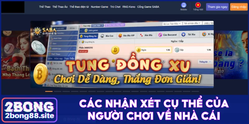 Trang chủ 35 Các nhận xét cụ thể của người chơi về 2Bong