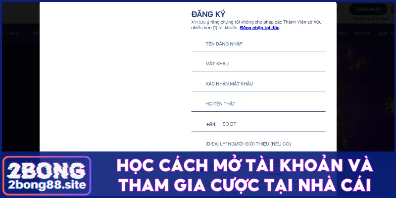Trang chủ 32 Học cách mở tài khoản và tham gia cược tại nhà cái 2Bong